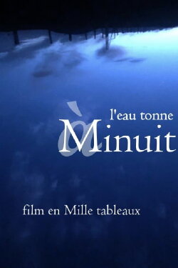 l'eau tonne à minuit (2024) l'eau tonne à minuit (2024)