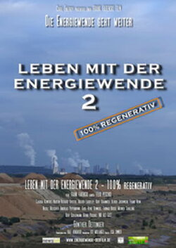 Leben mit der Energiewende 2 - 100 % regenerativ (2014)