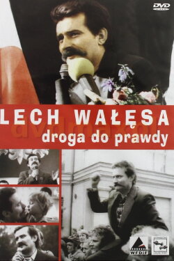 Lech Wałęsa. The Road to Truth (2008)