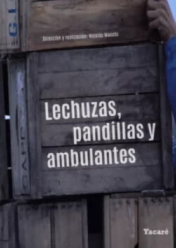 Lechuzas, pandillas y ambulantes (2021) Lechuzas, pandillas y ambulantes (2021)