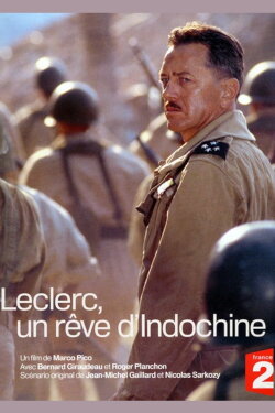 Leclerc, a dream of Indochina (2004) Leclerc, a dream of Indochina (2004)