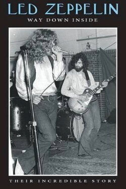 Led Zeppelin: Way Down Inside (1972)