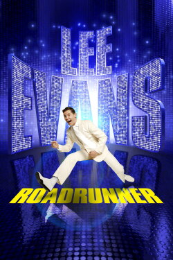 Lee Evans: Roadrunner (2011) Lee Evans: Roadrunner (2011)