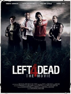 Left 4 Dead - The Movie (2016) Left 4 Dead - The Movie (2016)
