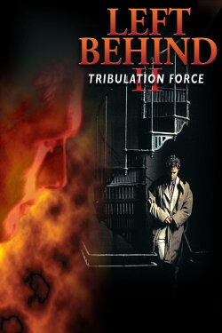 Left Behind II: Tribulation Force (2002) Left Behind II: Tribulation Force (2002)