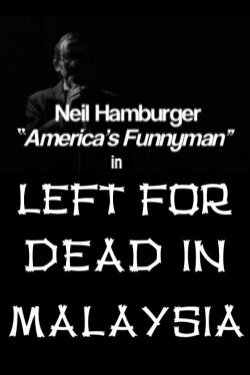 Left for Dead in Malaysia (1999) Left for Dead in Malaysia (1999)