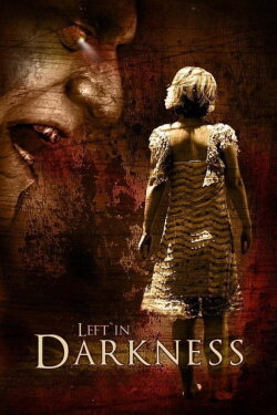 Left in Darkness (2006) Left in Darkness (2006)