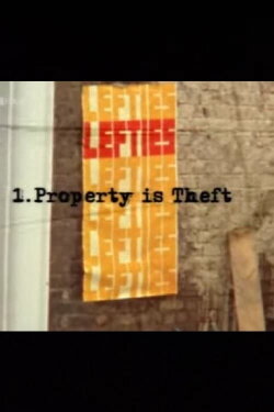 Lefties: Property is Theft (2006) Lefties: Property is Theft (2006)