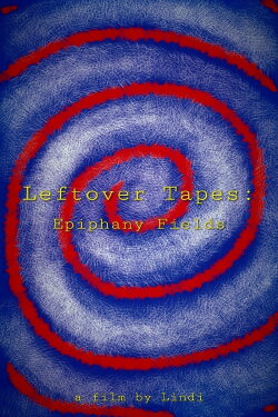 Leftover Tapes: Epiphany Inside (2022)
