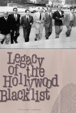 Legacy of the Hollywood Blacklist (1987) Legacy of the Hollywood Blacklist (1987)