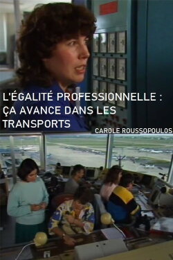L'Égalite professionnelle : ça avance dans les transports (1987) L'Égalite professionnelle : ça avance dans les transports (1987)