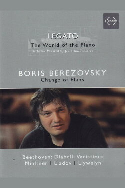 Legato: The World of the Piano: Boris Berezovsky (2007) Legato: The World of the Piano: Boris Berezovsky (2007)