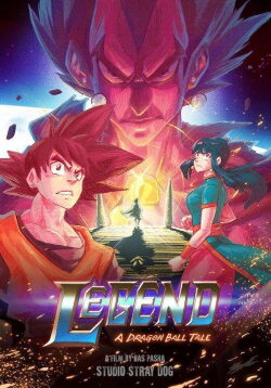 Legend: A Dragon Ball Tale (2022) Legend: A Dragon Ball Tale (2022)