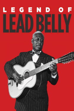 Legend of Lead Belly (2013) Legend of Lead Belly (2013)