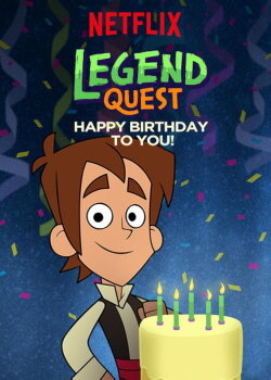 Legend Quest: Happy Birthday to You! (2017) Legend Quest: Happy Birthday to You! (2017)