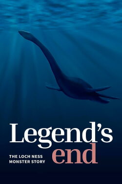 Legend's End: The Loch Ness Monster Story (2021) Legend's End: The Loch Ness Monster Story (2021)
