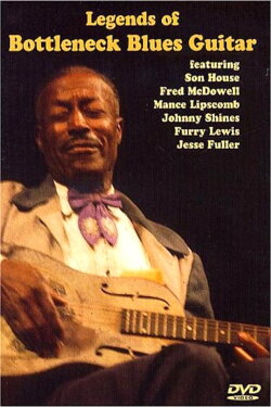Legends of Bottleneck Blues Guitar (2003) Legends of Bottleneck Blues Guitar (2003)