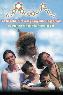 Legkisebb film a legnagyobb magyarról (2002) Legkisebb film a legnagyobb magyarról (2002)