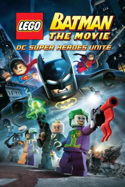 LEGO Batman: The Movie - DC Super Heroes Unite (2013) LEGO Batman: The Movie - DC Super Heroes Unite (2013)