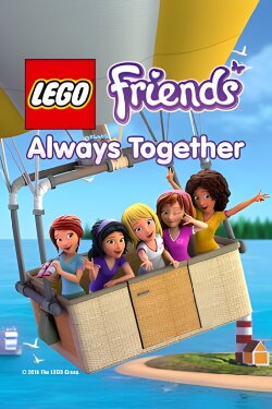 LEGO Friends: Always Together (2016) LEGO Friends: Always Together (2016)