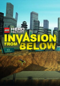 LEGO Hero Factory: Invasion From Below (2014) LEGO Hero Factory: Invasion From Below (2014)