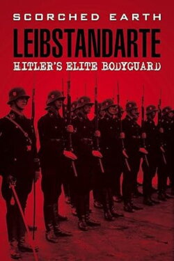 Leibstandarte: Hitler's Elite Body Guard (1998) Leibstandarte: Hitler's Elite Body Guard (1998)