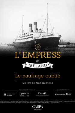 L'Empress of Ireland, le naufrage oublié (2014)