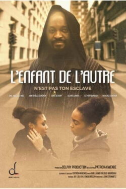 L'enfant de l'autre n'est pas ton esclave (2021) L'enfant de l'autre n'est pas ton esclave (2021)