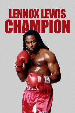 Lennox Lewis: Champion (1999) Lennox Lewis: Champion (1999)