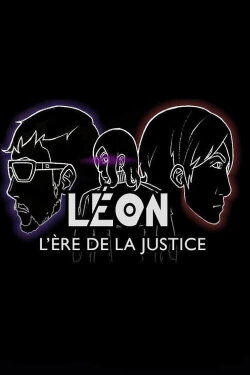 LEON : L'ère de la justice (2022) LEON : L'ère de la justice (2022)