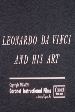 Leonardo Da Vinci and His Art (1957) Leonardo Da Vinci and His Art (1957)