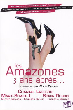 Les Amazones : 3 ans après… (2007) Les Amazones : 3 ans après… (2007)