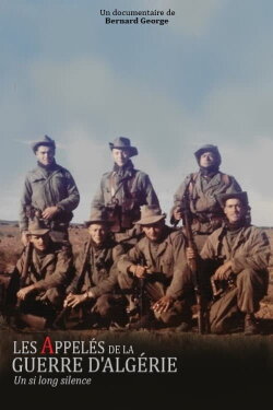 Les appelés de la guerre d’Algérie, un si long silence (2022) Les appelés de la guerre d’Algérie, un si long silence (2022)