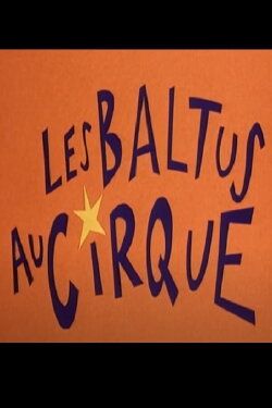 Les Baltus Au Cirque (1999)
