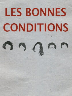 Les bonnes conditions (2018) Les bonnes conditions (2018)