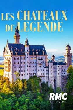 Les châteaux de légende - Le Haut Koenigsbourg (2021) Les châteaux de légende - Le Haut Koenigsbourg (2021)
