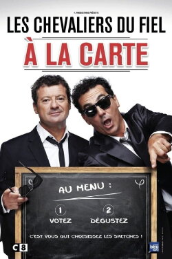 Les Chevaliers du fiel : A la carte (2016) Les Chevaliers du fiel : A la carte (2016)