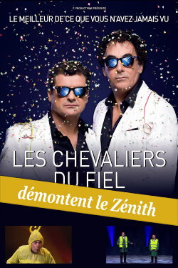 Les Chevaliers du fiel démontent le Zénith (2012) Les Chevaliers du fiel démontent le Zénith (2012)