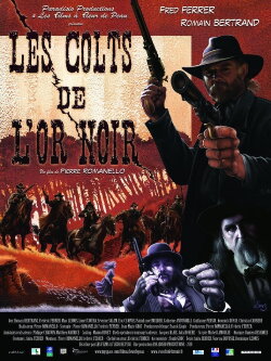 Les colts de l'or noir (2010) Les colts de l'or noir (2010)