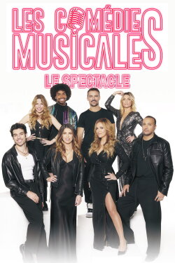 Les Comédies Musicales, le Spectacle (2024) Les Comédies Musicales, le Spectacle (2024)