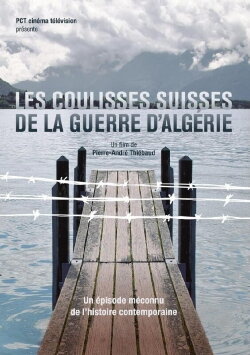 Les Coulisses suisses de la guerre d'Algérie (2013)