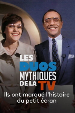 Les Duos mythiques de la télévision (2021) Les Duos mythiques de la télévision (2021)