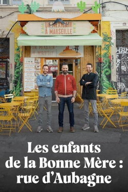 Les Enfants de la Bonne Mère : Rue d'Aubagne (2024) Les Enfants de la Bonne Mère : Rue d'Aubagne (2024)