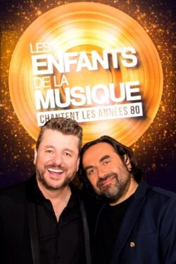 Les enfants de la musique chantent les années 80 (2019) Les enfants de la musique chantent les années 80 (2019)