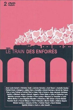 Les Enfoirés 2005 - Le train des Enfoirés (2005) Les Enfoirés 2005 - Le train des Enfoirés (2005)