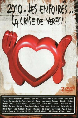 Les Enfoirés 2010 - Les Enfoirés... la Crise de Nerfs (2010) Les Enfoirés 2010 - Les Enfoirés... la Crise de Nerfs (2010)