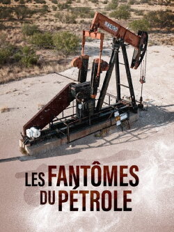 Les Fantômes du Pétrole (2023) Les Fantômes du Pétrole (2023)