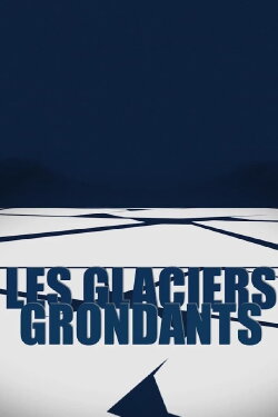 Les Glaciers grondants (2015)