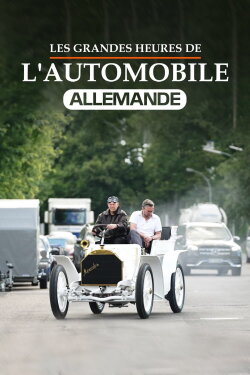 Les Grandes Heures de l'automobile allemande (2023) Les Grandes Heures de l'automobile allemande (2023)