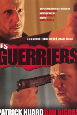 Les Guerriers (2004) Les Guerriers (2004)